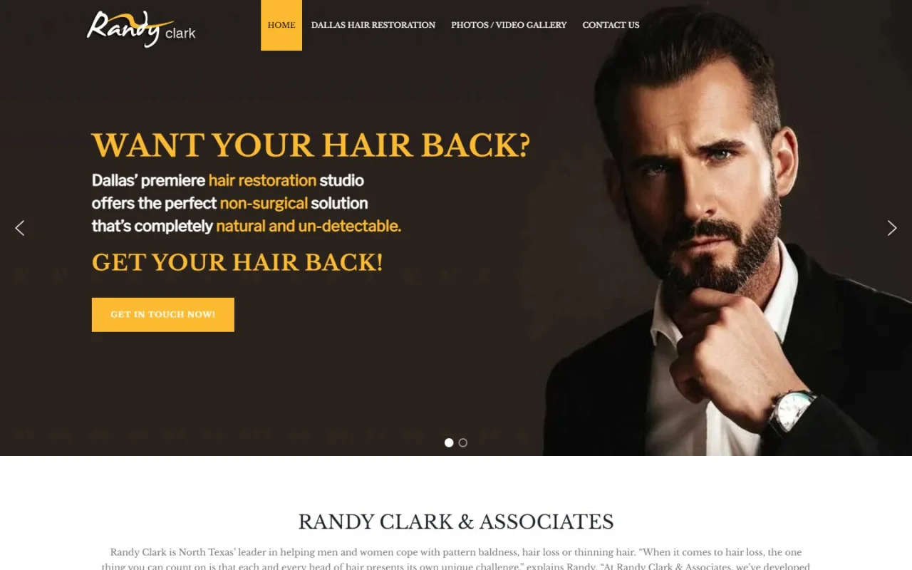The Randy Clark homepage: Want Your Hair Back? Dallas' premiere hair restoration studio offers the perfect non-surgical solution, with a Get In Touch Now button and a photo of a man