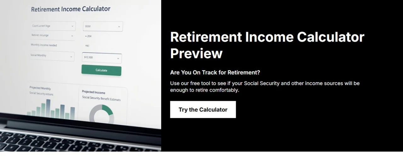 The Retirement Income Calculator Preview section: a laptop showing the calculator form and projected income chart, next to the heading Are You On Track for Retirement? and a Try the Calculator button